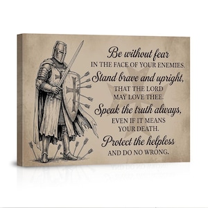 May include: Canvas art print featuring a detailed illustration of a medieval knight in full armor, holding a sword and shield pierced with arrows. The artwork includes inspirational text in a vintage style, with a neutral color palette.