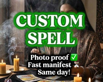 May include: An image featuring a mystical scene with the text "CUSTOM SPELL" in a green neon font. The scene includes lit candles, tarot cards, crystals, and a small cauldron. The text "Photo proof ✓ Fast manifest Same day!" is also visible.