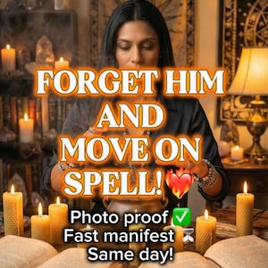 Op de afbeelding: Een afbeelding met de tekst "FORGET HIM AND MOVE ON SPELL!". De afbeelding toont een persoon, kaarsen, boeken en een ketel. De tekst "Photo proof", "Fast manifest" en "Same day!" zijn ook zichtbaar.