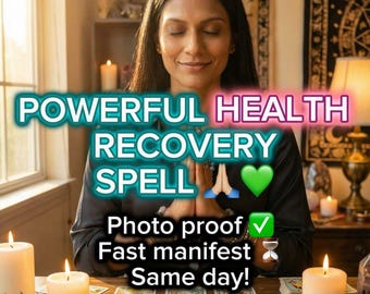 May include: An image featuring a person with hands clasped in prayer, with the text "POWERFUL HEALTH RECOVERY SPELL." Tarot cards, candles, and crystals are on a wooden table. The text "Photo proof," "Fast manifest," and "Same day!" are also visible.