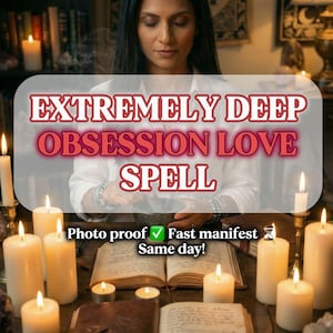 Peut inclure: Image d'une femme aux cheveux foncés entourée de bougies allumées et de livres ouverts. Le texte superposé indique "EXTREMEMENT DEEP OBSESSION LOVE SPELL". Le texte supplémentaire indique "Photo proof ✓ Fast manifest Same day!"