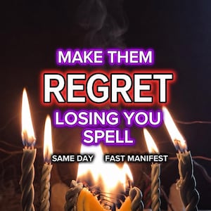 Make Them Regret Losing You Spell - Make Him Miss You, Ex Come Back, No Contact Spell , Love Spell Same Day , Emotional Realization Ritual