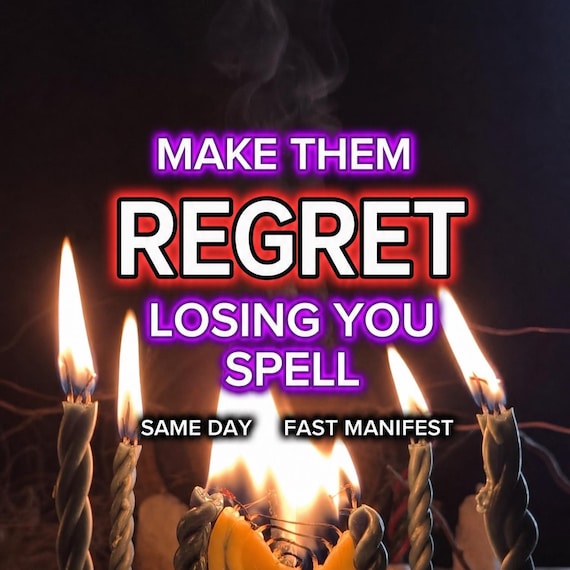 Make Them Regret Losing You Spell - Make Him Miss You, Ex Come Back, No Contact Spell , Love Spell Same Day , Emotional Realization Ritual