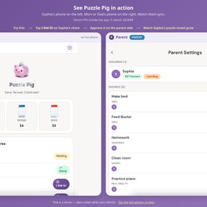 May include: A digital interface for the "Puzzle Pig" app, showcasing a child's and parent's views. The child's screen displays a pink piggy bank icon, chore details, and savings goals. The parent's screen shows chore lists and settings.