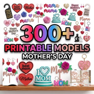Może przedstawiać: Kolekcja modeli do druku z okazji Dnia Matki, w tym ozdoby w kształcie serca, breloczki i dekoracje na ciasta. Obraz zawiera tekst "300+ PRINTABLE MODELS MOTHER'S DAY" oraz projekty ze słowami "Mama" i "MOM".