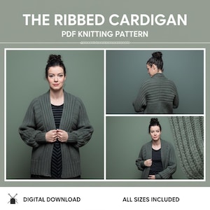 May include: The image showcases a PDF knitting pattern for "The Ribbed Cardigan." It features a woman wearing a green ribbed cardigan. The design is displayed from multiple angles, highlighting the garment's texture and fit. The text "DIGITAL DOWNLOAD" and "ALL SIZES INCLUDED" are also visible.