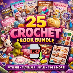 May include: A vibrant image showcasing a 25 Crochet eBook Bundle. The image features various crochet books, amigurumi patterns, and a tablet displaying crochet tutorials. The text includes "Patterns, Tutorials, Styles, Tips & More!"