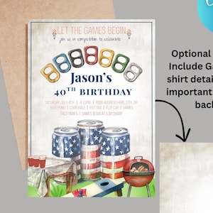 May include: A birthday invitation card featuring the text LET THE GAMES BEGIN, Jason's 40TH BIRTHDAY, and event details. The design includes illustrations of soda cans with American flag patterns, a grill, and a cornhole board. A blank backside is included.