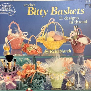 Discontinued American School of Needlework Pattern Booklet #1171 Crochet Bitty Baskets 11 Designs In Cotton Thread by Reta North ©1993