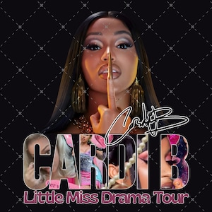 May include: A promotional image featuring Cardi B with a finger to her lips, promoting the "Little Miss Drama Tour." The image has a black background with a diamond pattern. The text "CARDI B" is in a stylized font.