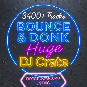 3400+ Bounce Donk Tracks DJ Crate (Download Link)