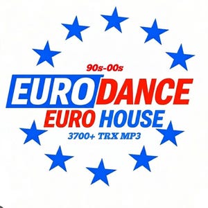 Puede incluir: Fondo blanco con las palabras "EURO DANCE EURO HOUSE" en azul y rojo. El texto "90s-00s" está encima del texto principal. El texto "3700+ TRX MP3" está debajo. Estrellas azules rodean el texto.