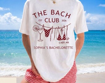 Custom The Bach Club Bachelorette Shirt, Custom Cabo Mexico Bach Trip Tee, Beach Bachelorette Tee, Bikinies And Martinis Girls Weekend Merch
