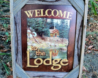 Barnwood framed Welcome to the Lodge