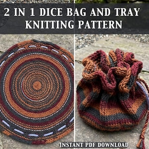 May include: A knitted dice bag and tray pattern. The circular tray is a spiral of brown, orange, and grey yarn with white stitching. The bag is a drawstring pouch in similar colours. Text reads "2 IN 1 DICE BAG AND TRAY KNITTING PATTERN" and "INSTANT PDF DOWNLOAD."