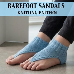 May include: Light blue knitted barefoot sandals. The sandals have a thong-style design, with a ribbed cuff around the ankle and a strap that goes between the toes. The text "BAREFOOT SANDALS KNITTING PATTERN" is displayed at the top of the image.