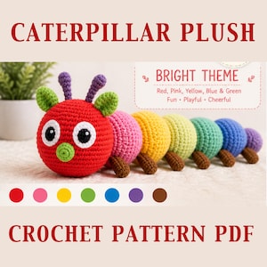 May include: A colorful crochet caterpillar plush toy with a bright theme. The caterpillar is red, pink, yellow, blue, and green. The image also includes the text "CATERPILLAR PLUSH" and "CROCHET PATTERN PDF".