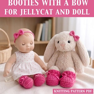 May include: A doll and a stuffed bunny are shown with matching pink knitted booties with bows. The doll wears a pink bow headband and a white dress with pink polka dots. The text at the top says "BOOTIES WITH A BOW FOR JELLYCAT AND DOLL".