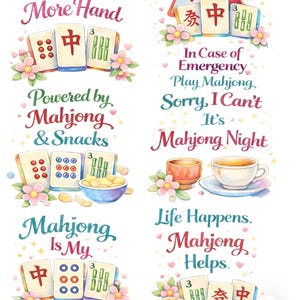 May include: Watercolor illustrations featuring Mahjong tiles, snacks, and teacups. Text includes phrases like "Just One More Hand," "Powered by Mahjong & Snacks," and "In Case of Emergency Play Mahjong." Floral accents and hearts decorate the images.