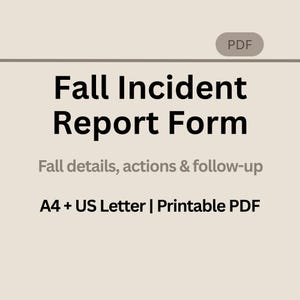 以下が含まれることがあります： Fall Incident Report Formというタイトルのベージュ色のデジタル文書。サブテキストにはFall details, actions & follow-upと記載されています。PDFラベルがあり、A4 + US Letter | Printable PDF形式で転倒事故の記録に使用できることが示されています。
