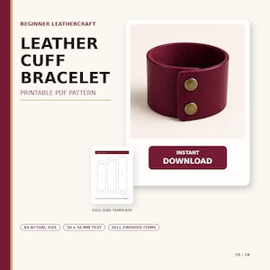 May include: A printable PDF pattern for a leather cuff bracelet, featuring text that reads BEGINNER LEATHERCRAFT, LEATHER CUFF BRACELET, PRINTABLE PDF PATTERN, INSTANT DOWNLOAD, FULL-SIZE TEMPLATE, A4 ACTUAL SIZE, 50 x 50 MM TEST, SELL FINISHED ITEMS.