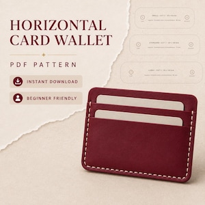 May include: A deep red horizontal card wallet featuring white contrast stitching and two card slots. The image includes text: HORIZONTAL CARD WALLET, PDF PATTERN, INSTANT DOWNLOAD, BEGINNER FRIENDLY, and technical cut dimensions in mm.