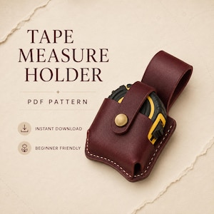 May include: A dark burgundy leather tape measure holder with a brass snap closure, containing a yellow and black tape measure. The text reads TAPE MEASURE HOLDER, PDF PATTERN, INSTANT DOWNLOAD, and BEGINNER FRIENDLY.