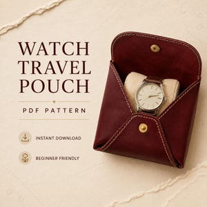 Patrón de cuero para estuche de viaje para reloj en PDF - Plantilla imprimible para estuche de reloj individual - Proyecto de bricolaje de marroquinería para principiantes - Descarga digital instantánea