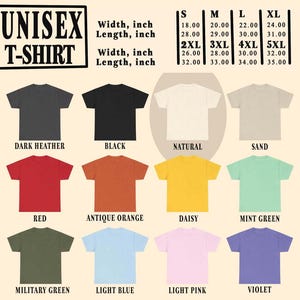 May include: A variety of unisex t-shirts in various colors, including dark heather, black, natural, red, antique orange, daisy, mint green, military green, light blue, light pink, and violet. Sizes range from S to 5XL, with measurements in inches.