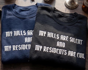 Embroidered My Hills Are Silent My Residents Are Evil Shirt, Retro Horror Game , Funny Gamer Gift, Survival Horror Shirt, Gothic Gaming Top