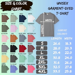 May include: A size and color chart for unisex garment-dyed t-shirts. The chart displays various colors, including Espresso, Navy, and Red. Measurements are provided in inches for length and width, ranging from 26.6 x 18.3 to 33.5 x 29.8.