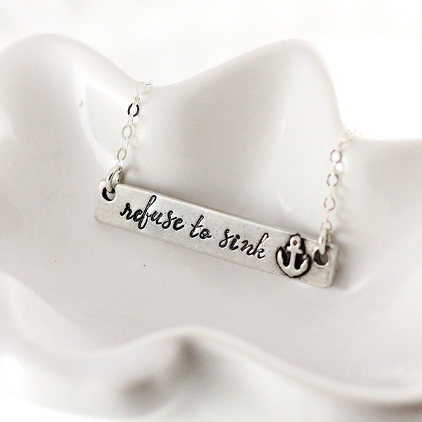 Pewter bar necklace - Refuse to sink - Anchor necklace - Personalized Jewelry - Horizontal bar necklace - Custom hand stamped- Inspirational