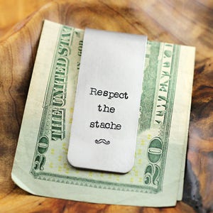 Custom hand stamped money clip - Respect the Stache - Mustache money clip - Silver aluminum money clip - Groomsmen gift - Gift for Dad