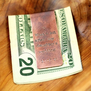 Custom copper money clip What's left after daughter's wedding Personalized rustic money clip Gift for Dad Father of the bride image 2