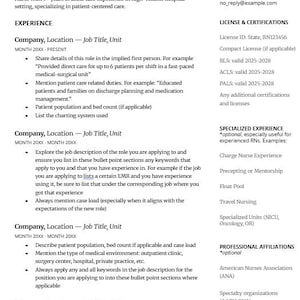 May include: A resume template for a Registered Nurse (RN), featuring sections for experience, licenses, and certifications. Includes examples for detailing job responsibilities and specialized experience, such as Charge Nurse or Travel Nursing. Contact information and professional affiliations are also listed.