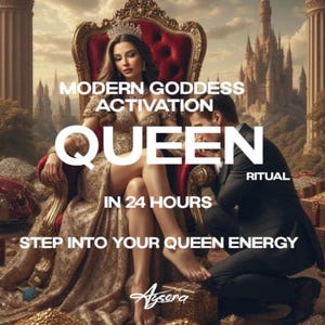Op de afbeelding: Afbeelding met de tekst "MODERNE GODDESS ACTIVATION QUEEN RITUAL IN 24 UUR STAP IN JE QUEEN ENERGY". Een vrouw met een kroon en een gouden jurk zit op een rode troon. Een man in een pak knielt voor haar.