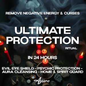 May include: An image with the text "ULTIMATE PROTECTION" and "REMOVE NEGATIVE ENERGY & CURSES". Red candles are lit around a wooden plate. The text "IN 24 HOURS" and "EVIL EYE SHIELD - PSYCHIC PROTECTION - AURA CLEANSING - HOME & SPIRIT GUARD" are also visible.