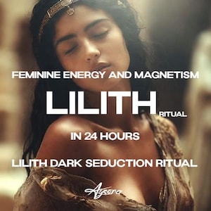 LILITH Seduction Ritual – Feminine Energy, Magnetism, Empowerment (Digital Download)