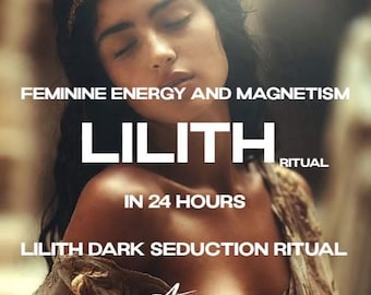 LILITH Seduction Ritual – Feminine Energy, Magnetism, Empowerment (Digital Download)