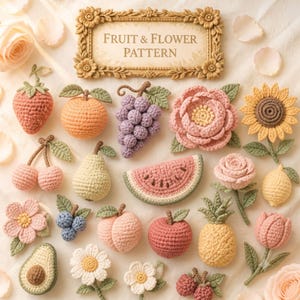 May include: A collection of crocheted fruit and flower appliques including a strawberry, orange, grapes, watermelon slice, pineapple, peach, apple, pear, lemon, cherry, avocado, sunflower, rose, tulip, and various small blossoms with a sign reading FRUIT & FLOWER PATTERN.