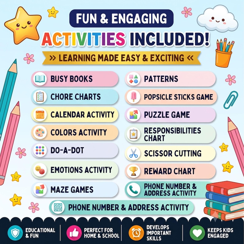 May include: A digital educational activity list featuring the text FUN & ENGAGING ACTIVITIES INCLUDED! and LEARNING MADE EASY & EXCITING. The list includes busy books, chore charts, patterns, puzzle games, and reward charts, decorated with colorful pencils, stars, and books.