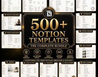 May include: A digital product bundle featuring over 500 Notion templates with a gold and black theme. The central text reads 500+ NOTION TEMPLATES THE COMPLETE BUNDLE, surrounded by smaller panels displaying various organizational dashboards for personal, business, and project management use.