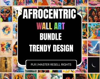 May include: A digital collage of various colorful artistic illustrations featuring portraits, landscapes, and abstract patterns. The central black overlay displays the white text AFROCENTRIC WALL ART BUNDLE TRENDY DESIGN and PLR | MASTER RESELL RIGHTS.