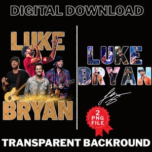 May include: Digital download graphic featuring country music artist Luke Bryan. The design includes images of Bryan, the text "LUKE BRYAN", and the words "DIGITAL DOWNLOAD" and "TRANSPARENT BACKGROUND".