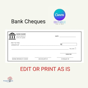 May include: A white bank cheque template with black text and lines. The text includes "Bank Cheques", "Bank Name", "Pay to the Order of", and "Edit or Print as is". A Canva logo is in the upper right corner.