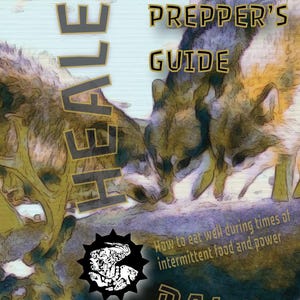 Könnte beinhalten: Ein Buchcover mit dem Titel Paleo Prepper's Guide: How to eat well during times of intermittent food and power. Die Illustration zeigt drei Wölfe in Braun-, Beige- und Grautönen sowie ein schwarzes kreisförmiges Emblem mit einer weißen Grafik.