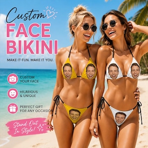 May include: Two bikinis featuring a custom printed face pattern. One bikini is yellow with black ties, and the other is white with black ties. Text on the image reads: Custom FACE BIKINI, MAKE IT FUN. MAKE IT YOU., CUSTOM YOUR FACE, HILARIOUS & UNIQUE, PERFECT GIFT FOR ANY OCCASION, Stand Out In Style!
