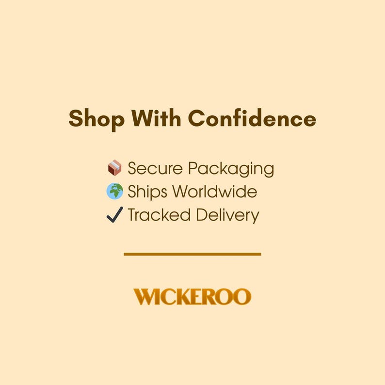 May include: A graphic with the text "Shop With Confidence" in brown font. Below the text are icons and text that read "Secure Packaging", "Ships Worldwide", and "Tracked Delivery". The logo for "Wickeroo" is at the bottom.