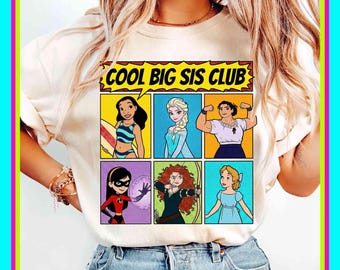 Disney Cool Big Sis Clubs | Funny Cute Trend | Matching Set | Unisex Tshirt Hoodie | Kids Tee Baby Romper | Premium DTF Print|Gift| NA569