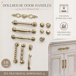 May include: A collection of gold-colored 1:6 scale miniature dollhouse door handles and knobs in various shapes and styles. The image includes text stating DOLLHOUSE DOOR HANDLES, 1:6 SCALE MINIATURE, FOR RESIN 3D PRINTING ONLY, and STL FILE DIGITAL DOWNLOAD.